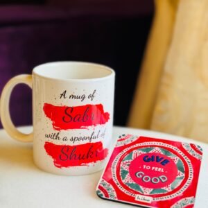 [Mug+Coaster] A Mug of Sabr with a Spoonful of Shukr +Give to Feel Good