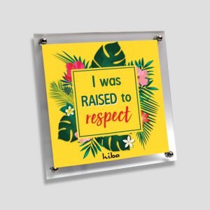 [Tile] I was Raised to Respect