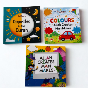 [Toddler Trio Pack} Allah Creates Man Makes + Opposites in the Quran + Colours Allah Creates Man Makes